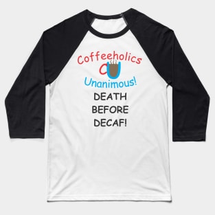 CU Death Decaf Baseball T-Shirt